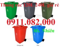 Cung cấp thùng rác 120L 240L 660L nắp kín- thùng rác giá rẻ tại tiền giang- lh