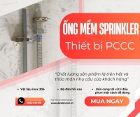 Ống Mềm Sprinkler: Lựa Chọn An Toàn Cho Hệ Thống Phun Nước Chữa Cháy