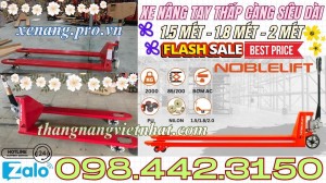 Xe nâng tay càng siêu dài 1.5m - 1.8m - 2m - tải 2 tấn và 2.5 tấn