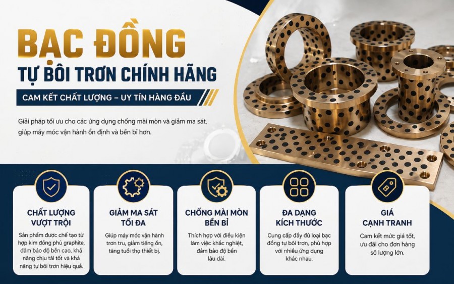 Bạc Đồng Tự Bôi Trơn Chính Hãng - Cam Kết Chất Lượng, Uy Tín Hàng Đầu