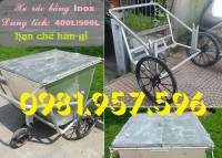 Xe gom rác inox 500L, xe gom rác inox 3 bánh xe, xe gom rác công nghiệp