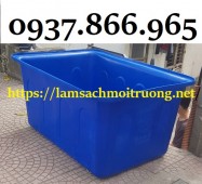 Bán thùng nhựa hình chữ nhật dung tích lớn đựng hải sản, thùng tròn 2000l, thùng