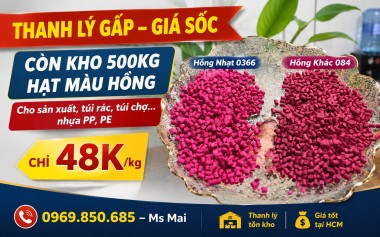 Thanh lý kho hạt màu hồng cho sản xuất túi chợ giá chỉ 48k