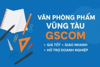 Văn Phòng Phẩm Vũng Tàu GSCOM – Uy tín, Đa dạng, Giá Tốt