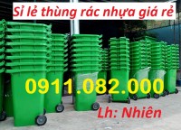 Cung cấp thùng rác 120L 240L tại vĩnh long- thùng rác giá rẻ- lh 0911082000