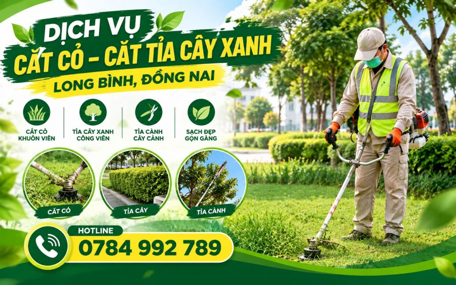Dịch vụ cắt cỏ – cắt tỉa cây xanh Long Bình, Đồng Nai