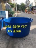 Thùng nhựa tròn 1500 lít, bồn nhựa, bể nhựa nuôi cá - 0963839597 Ms Kính