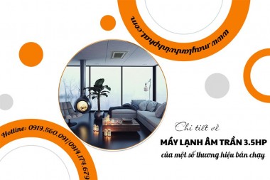 Bỏ sỉ Máy lạnh âm trần 3.5HP cho phòng khách chất lượng tốt – uy tín – kiểu dáng đẹp