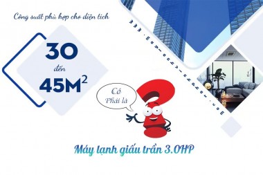 Máy lạnh giấu trần 3HP – Giải pháp làm mát bền bỉ, tiết kiệm điện