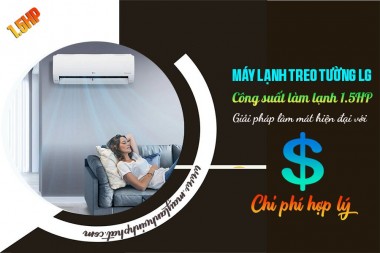 Máy lạnh treo tường LG Inverter là sự lựa chọn ấn tượng với công suất 1.5HP