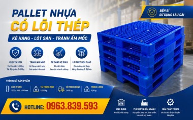 Pallet nhựa lõi thép kê hàng, lót sàn – Giải pháp bảo quản hàng hóa