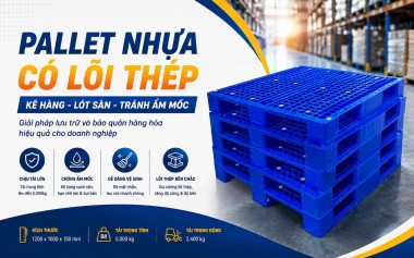 Pallet nhựa lõi thép kê hàng, lót sàn – Giải pháp bảo quản hàng hóa