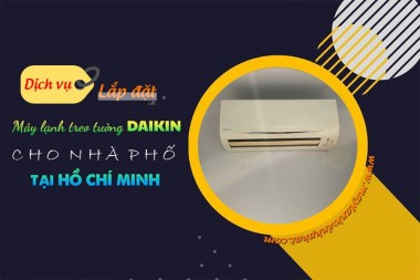 Lắp đặt Điều hòa treo tường DAIKIN cho phòng khách GIÁ RẺ số lượng lớn