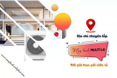 VĨNH PHÁT là đại lý chính thức Bán Máy lạnh MULTI LG Inverter