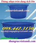 Thùng nhựa tròn dung tích lớn 200L đến 4000L giá rẻ call 0984423150 - Huyền