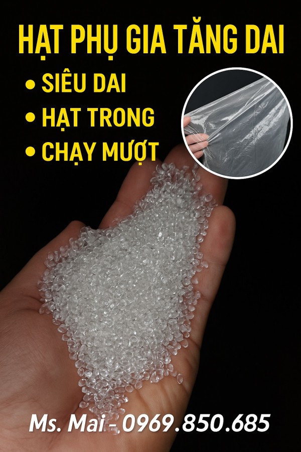 Hạt Phụ gia tăng dai cho sản xuất nhựa, siêu dai, hạt trong, chạy siêu mượt-image-3
