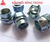 Đầu nối răng ngoài ống ruột gà lõi thép giá xưởng sản xuất