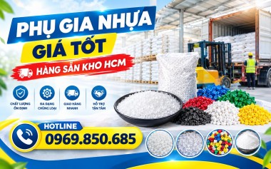 PHỤ GIA NHỰA GIÁ TỐT – HÀNG SẴN KHO HCM