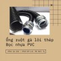 Ống ruột gà lõi thép / Ống thép mềm bọc nhựa - Thép mạ kẽm